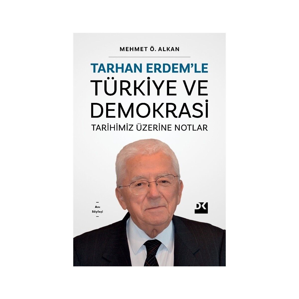 Doğan Tarhan Erdemle Türkiye Ve