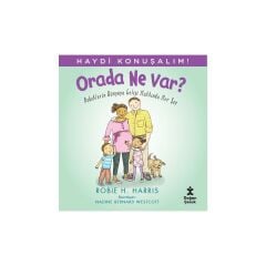 Haydi Konuşalim-Orada Ne Var? - Robie H. Harris