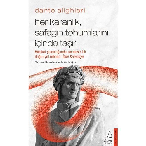 Her Karanlık, Şafağın
tohumlarını İçinde Taşır