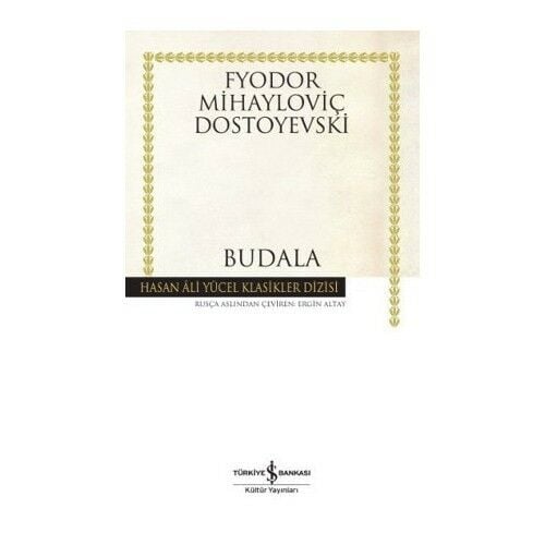 Budala - Fyodor Mihailoviç Dostoyevski