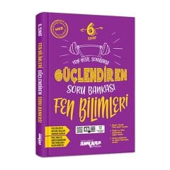 Ankara Yayıncılık 6. Sınıf Fen Bilimleri Güçlendiren Soru Bankası