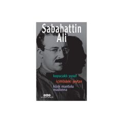 Sabahattin Ali Üç Roman Kuyucaklı Yusuf: İçimizdeki Şeytan: Kürk Mantolu Madonna - Sabahattin Ali