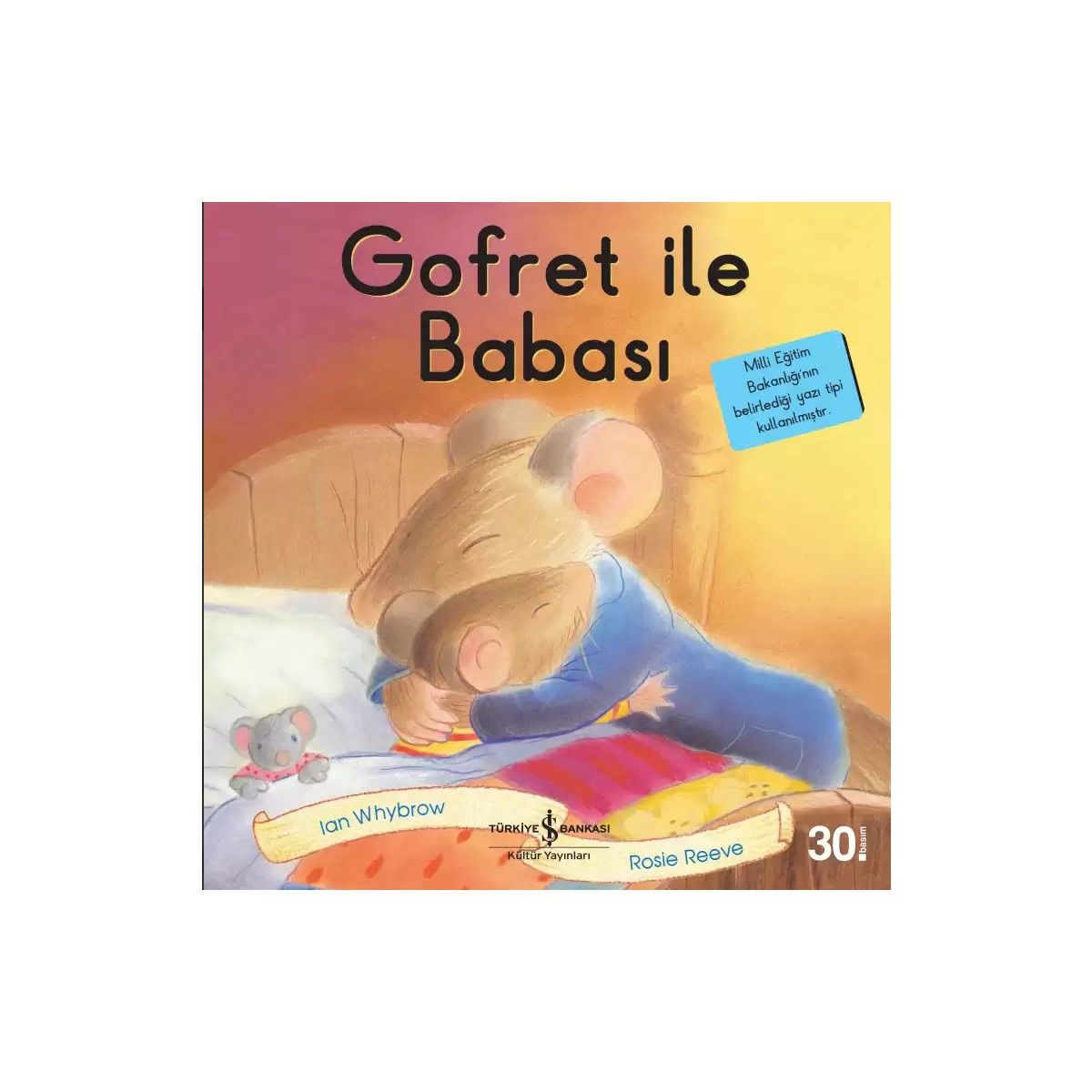 Gofret ile Babası İlk Okuma Kitaplarım Ian Whybrow İş Bankası Kültür Yayınları