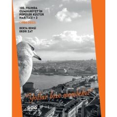 100. Yılında Cumhuriyet'in Popüler Kültür Haritası 3 (1980-2023) - Yollar Bize Memleket