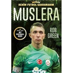 MUSLERA – BENİM FUTBOL KAHRAMANIM