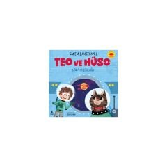 Doğan Çocuk Teo ve Hüso - Uzay Yolculuğu - Sanem Bahçekapılı