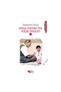 Büyük Atatürkten Küçük Öyküler 2