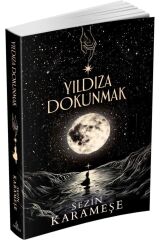 Yıldıza Dokunmak - Sezin Karameşe