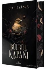 Bülbül Kapanı 1 – Loresima