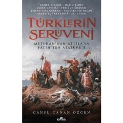 Türklerin Serüveni: Metehan'dan Atilla'ya Fatih'ten Atatürk' - Cansu Canan Özgen