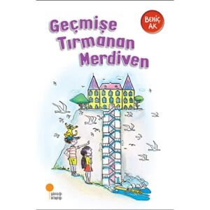 Geçmişe Tırmanan Merdiven