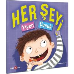 Her Şeyi Yiyen Çocuk