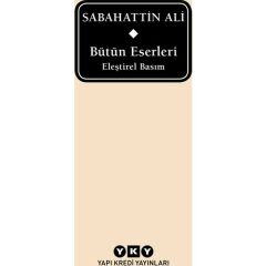 Bütün Eserleri Eleştirel Basım - Sabahattin Ali (delta) 5.Baskı