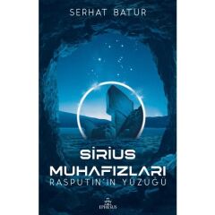 Sirius Muhafızları - Rasputin’in Yüzüğü - Serhat Batur