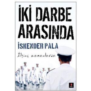İki Darbe Arasında