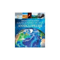Meraklı Çocuklar İçin Gezegenimiz Dünya Ansiklopedisi - Clare Hibbert