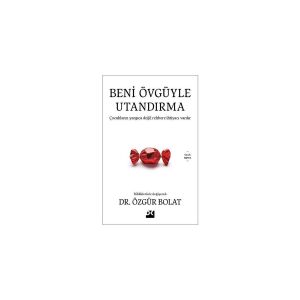 Beni Övgüyle Utandırma - Dr. Özgür Bolat