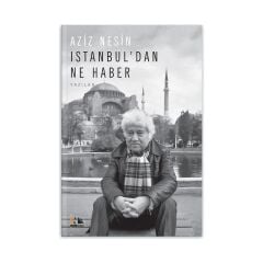 Istanbul'dan Ne Haber - Aziz Nesin