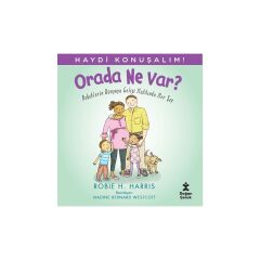 Haydi Konuşalım! Orada Ne  Var?