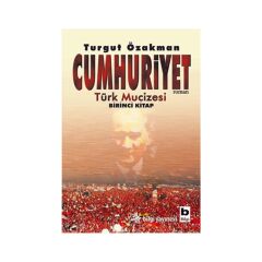 Cumhuriyet Türk Mucizesi 1-T.Özakman