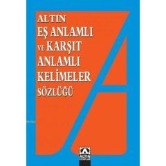 Eş Anlamlı Ve Karşıt Anlamlı Kelimeler Sözlüğü