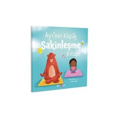 Ayı'nın Küçük Sakinleşme Kitabı