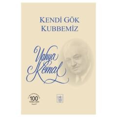 Kendi Gök Kubbemiz - Y.Kemal