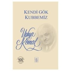 Kendi Gök Kubbemiz - Y.Kemal