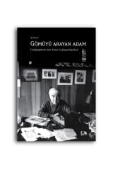 Gömüyü Arayan Adam : Fotoğraflarla Aziz Nesin'İn Yaşam Öyküsü-Aziz Nesin