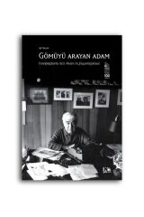 Gömüyü Arayan Adam : Fotoğraflarla Aziz Nesin'İn Yaşam Öyküsü-Aziz Nesin