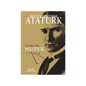 Gençler İçin Nutuk Mustafa Kemal Atatürk Yapı Kredi Yayınları
