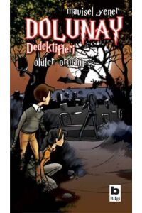 Dolunay Dedektifleri Ölüler Ormanı Bilgi Yayınevi