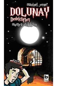 Dolunay Dedektifleri Mumya Dükkanı Bilgi Yayınevi