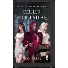 Hepimiz Gökyüzü Olmak Istedik 3 | Deliler ve Cellatlar - N. G. Kabal