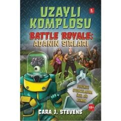 Uzaylı Komplosu Battle Royale Adanın Sırları - Cara J. Stevens