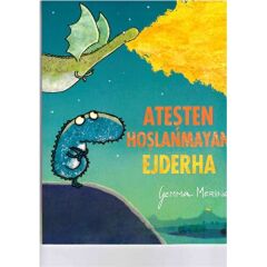 Atesten Hoslanmayan Ejderha