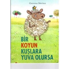 Bir Koyun Kuslara Yuva Olursa
