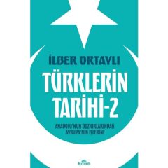 Türklerin Tarihi 2 - İlber Ortaylı