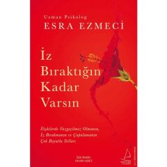 İz Bıraktığın Kadar Varsın