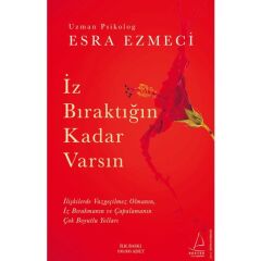 İz Bıraktığın Kadar Varsın