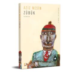 Zübük Kağnı Gölgesindeki İt - Aziz Nesin