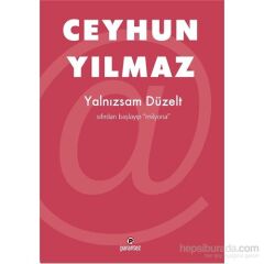 Ceyhun Yılmaz Yanlızsam Düzelt
