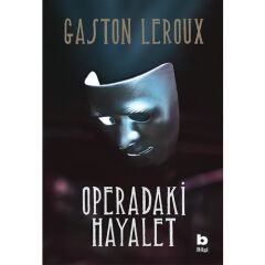 Operadaki Hayalet - Gaston Leroux
