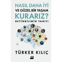 Nasıl Daha İyi ve Güzel Bir Yaşam Kurarız?