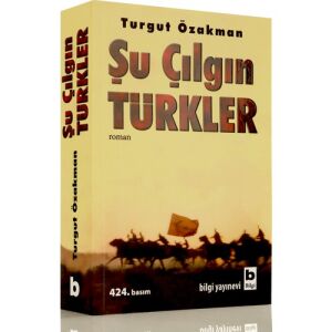 Şu Çılgın Türkler- T.Özakman