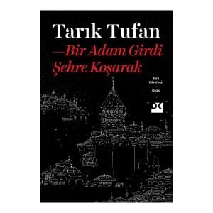 Doğan/Bir Adam Girdi Şehre Koşarak