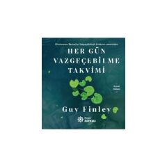Her Gün Vazgeçebilme Takvimi - Guy Finley