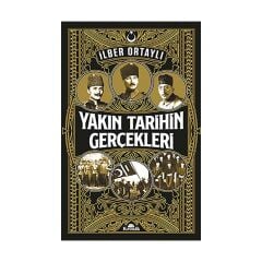 Yakın Tarihin Gerçekleri