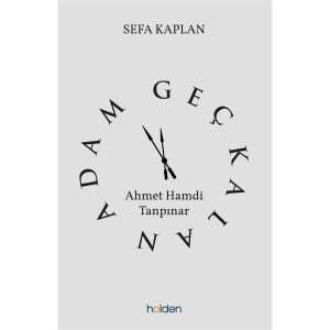 Geç Kalan Adam : Ahmet Hamdi Tanpınar