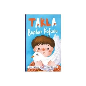 Takla Bunları Kafana
